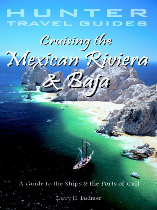 Title details for Cruising the Mexican Riviera & Baja by Hunter Publishing - Available
